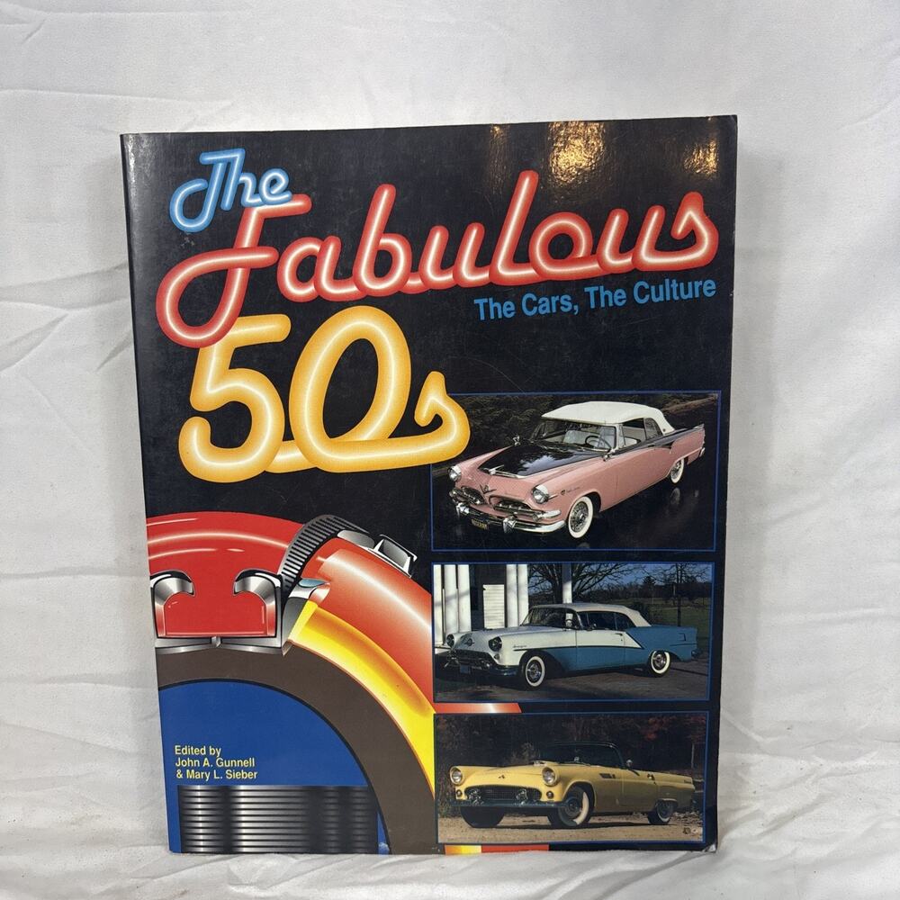 VTG The Fabulous '50s: The Cars, the Culture - Paperback By Gunnell, John -
